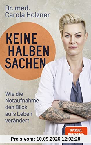 Keine halben Sachen: Wie die Notaufnahme den Blick aufs Leben verändert | Doc Caro erzählt neue packende Geschichten aus dem Leben einer Notärztin