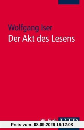 Der Akt des Lesens: Theorie ästhetischer Wirkung (Uni-Taschenbücher