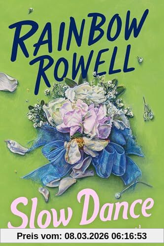 Rainbow Rowell Slow Dance, A Novel