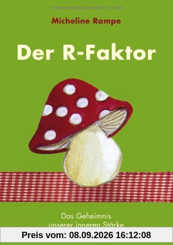 Der R-Faktor: Das Geheimnis unserer inneren Stärke