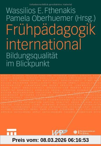 Frühpädagogik International. Bildungsqualität im Blickpunkt