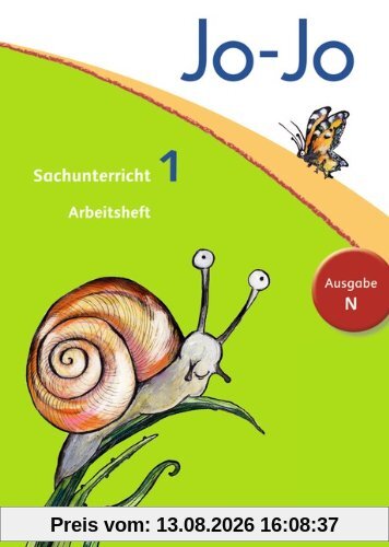 Jo-Jo Sachunterricht - Ausgabe N - Neubearbeitung 2012: 1. Schuljahr - Arbeitsheft