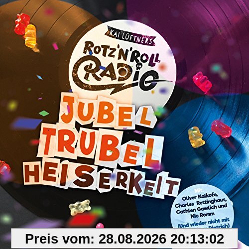 Rotz`N`Roll Radio - Jubel, Trubel, Heiserkeit