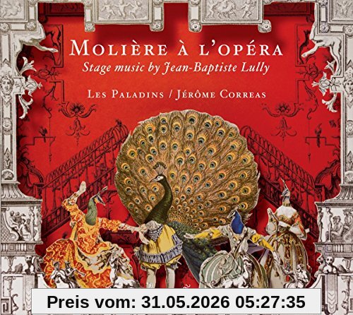 les Paladins Lully/Charpentier, Molière à L´opéra - Bühnenmusiken
