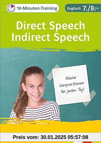 Klett Das 10-Minuten-Training Englisch Grammatik Direkte und indirekte Rede 7./8. Klasse: Kleine Lernportionen für jeden