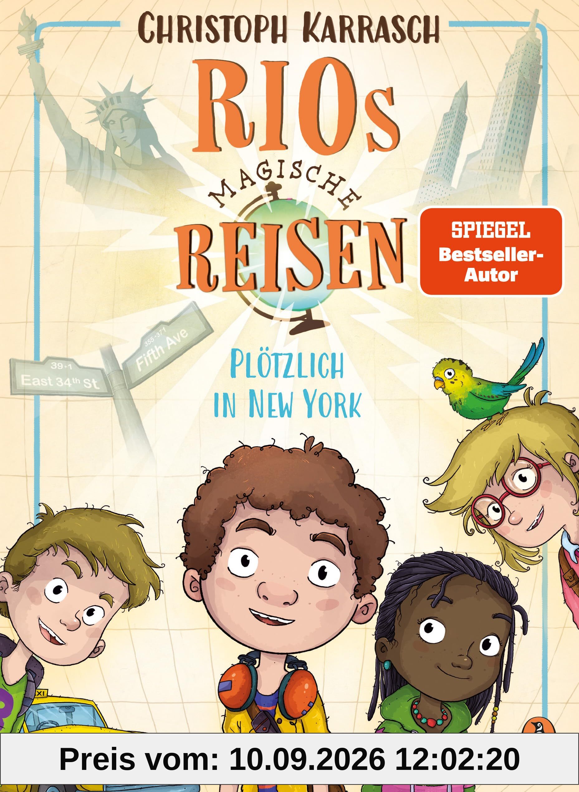 Rios magische Reisen – Plötzlich in New York: Aufregendes Weltreiseabenteuer ab 9 Jahren (Die Rios-magische-Reisen-Reihe, Band 1)