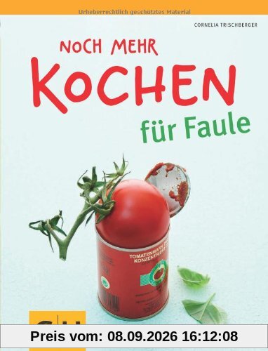 Noch mehr Kochen für Faule (GU Themenkochbuch)