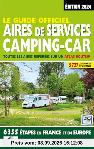 Le guide officiel aires de services camping-car : toutes les aires repérées sur un atlas routier