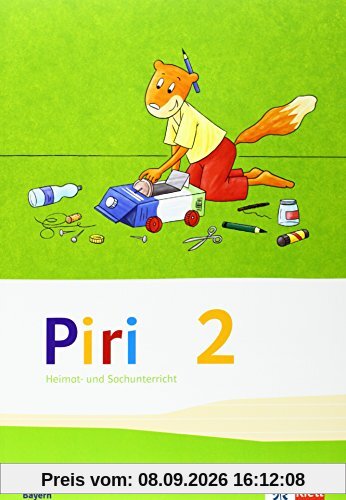 Piri Heimat- und Sachunterricht / Schülerbuch 2. Schuljahr: Ausgabe für Bayern