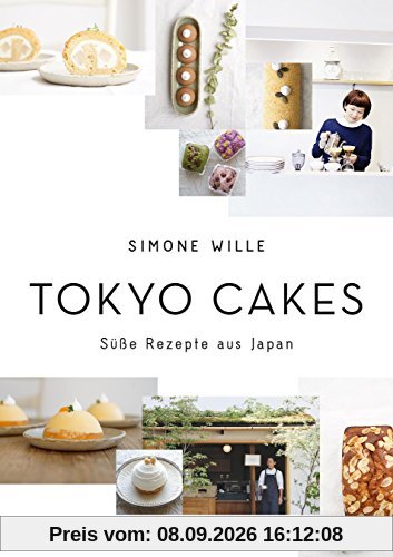 Tokyo Cakes: Süße Rezepte aus Japan