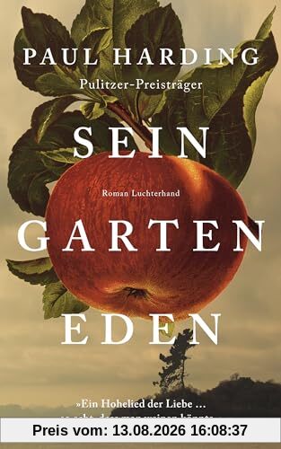 Sein Garten Eden: Roman - Der gefeierte, neue Roman des Pulitzer-Preisträgers