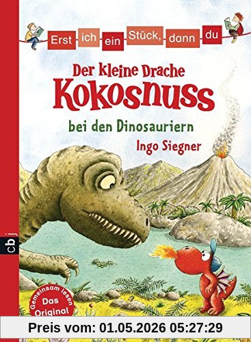Erst ich ein Stück, dann du - Der kleine Drache Kokosnuss bei den Dinosauriern (Erst ich ein Stück... mit dem kleinen Drachen Kokosnuss, Band 7)
