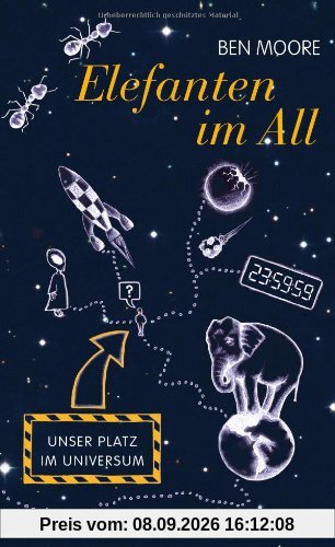 Elefanten im All: Unser Platz im Universum