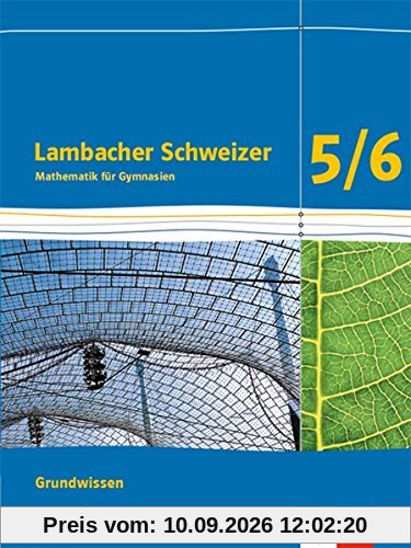 Lambacher Schweizer Mathematik Grundwissen 5/6. Ausgabe Bayern: Schülerheft zum Nachschlagen Klassen 5/6 (Lambacher Schweizer. Ausgabe für Bayern ab 2017)