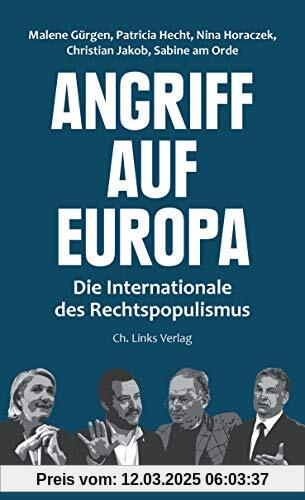 Angriff auf Europa: Die Internationale des Rechtspopulismus