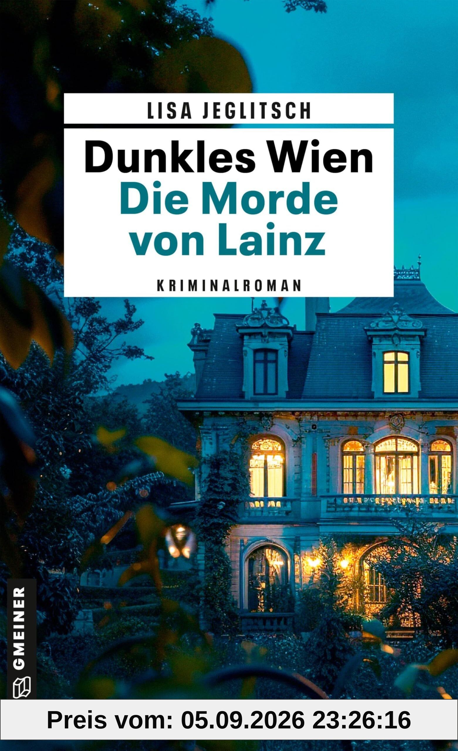 Dunkles Wien: Die Morde von Lainz: Kriminalroman