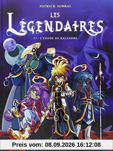 Les Légendaires. Vol. 17. L'exode de Kalandre