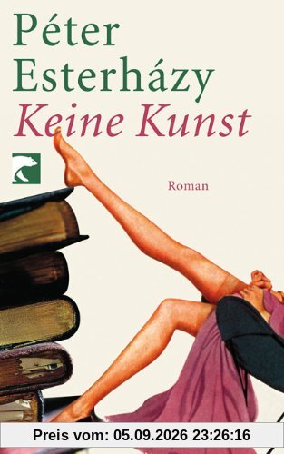 Keine Kunst: Roman