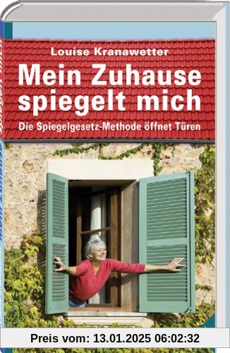 Mein Zuhause spiegelt mich: Die Spiegelgesetz-Methode öffnet Türen