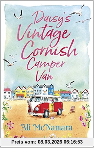 Ali McNamara Daisy's Vintage Cornish Camper Van, Escape Into A Heartwarming, Feelgood Summer Read
