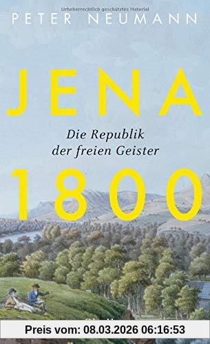 Peter Neumann Jena 1800, Die Republik Der Freien Geister
