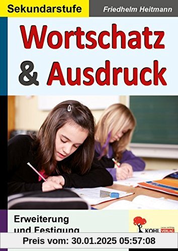 Wortschatz & Ausdruck: Erweiterung & Festigung in Sprache und Schrift