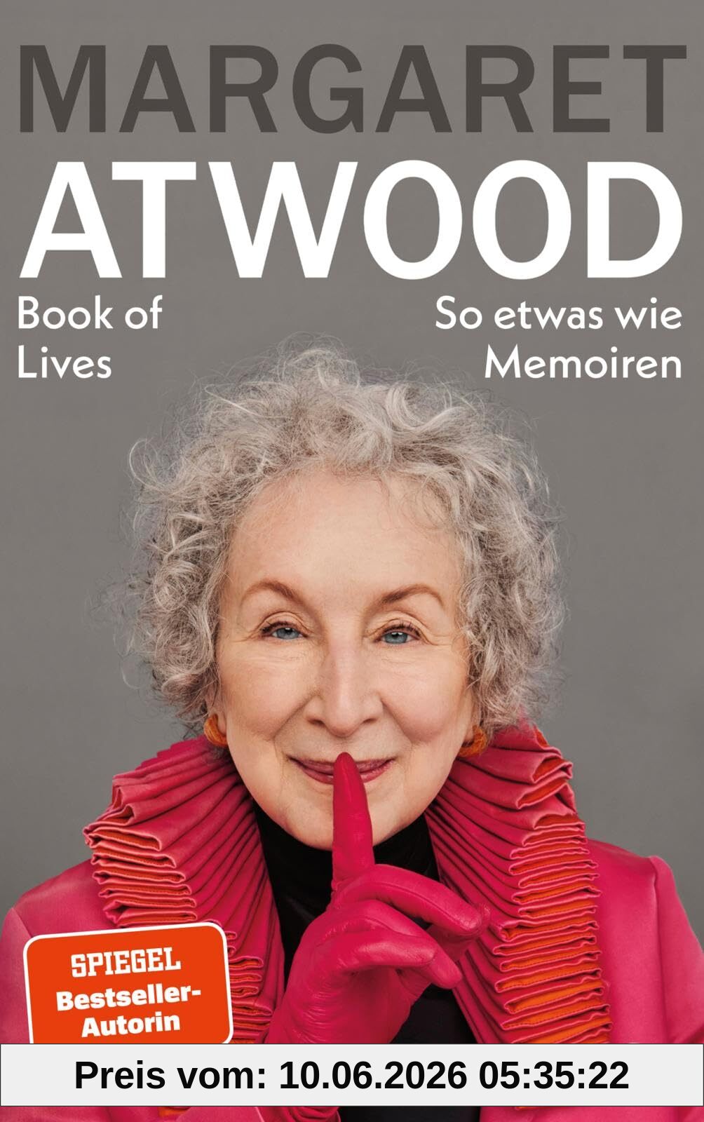 Book of Lives: So etwas wie Memoiren | Die literarische Autobiografie der Handmaid’s Tale-Autorin auf Deutsch!