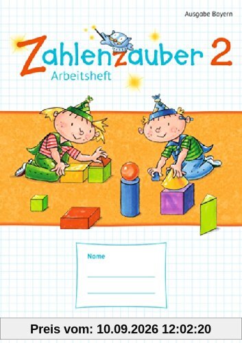 Zahlenzauber - Ausgabe Bayern (Neuausgabe): 2. Jahrgangsstufe - Arbeitsheft mit eingelegtem Lösungsheft