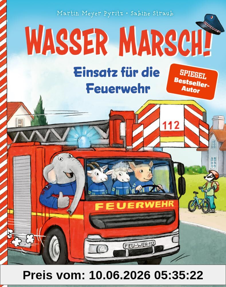 Wasser marsch! Einsatz für die Feuerwehr: Spannendes Bilderbuch für Jungen und Mädchen ab 3 Jahren zum Thema Feuerwehr