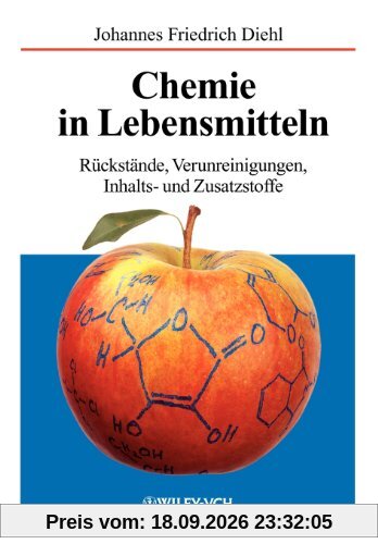 Diehl, Johannes Friedrich Chemie In Lebensmitteln, Rückstände, Verunreinigungen, Inhalts- Und Zusatzstoffe
