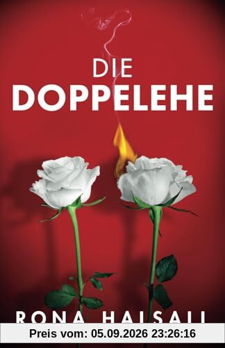 Die Doppelehe: Ein Psychothriller mit unglaublichen Twists