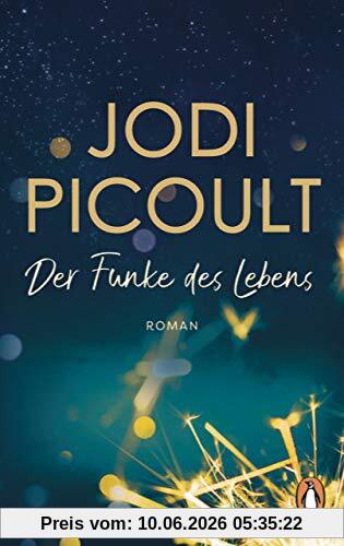 Der Funke des Lebens: Roman. New-York-Times-Bestseller Nr.1