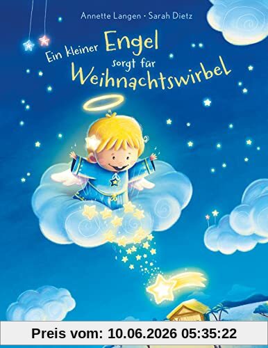 Ein kleiner Engel sorgt für Weihnachtswirbel: Weihnachtliches Bilderbuch für Kinder ab 4 Jahren