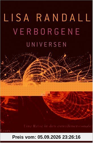 Verborgene Universen: Eine Reise in den extradimensionalen Raum