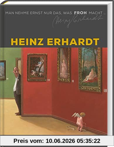 Man nehme ernst nur das, was froh macht: Heinz Erhardt und Gerhard Glück in einem großen Geschenkband