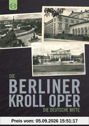 Die Berliner Kroll Oper - Die Deutsche Mitte