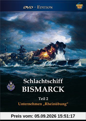 Schlachtschiff BISMARCK, Teil 2 - Unternehmen Rheinübung