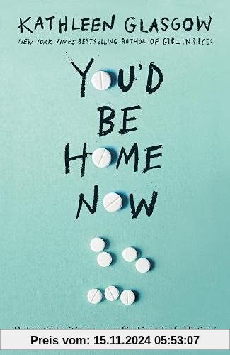 You'd Be Home Now: From the bestselling author of TikTok sensation Girl in Pieces