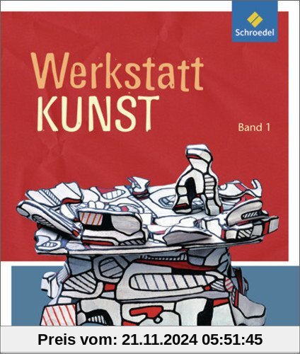 Werkstatt Kunst. Themenhefte für den Kunstunterricht: Werkstatt Kunst: Band 1