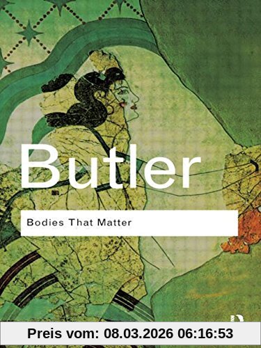 Judith Butler Bodies That Matter (Routledge Classics)