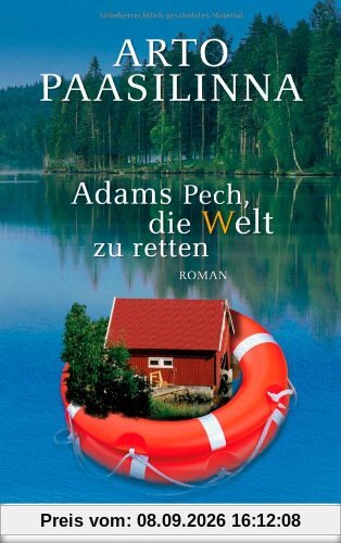 Adams Pech, die Welt zu retten: Roman