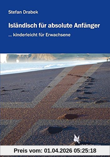 Isländisch für absolute Anfänger (Lehrbuch): ... kinderleicht für Erwachsene