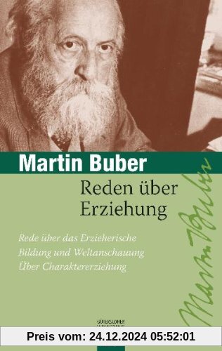 Reden über Erziehung: Rede über das Erzieherische - Bildung und Weltanschauung - Über Charaktererziehung: Reden über das