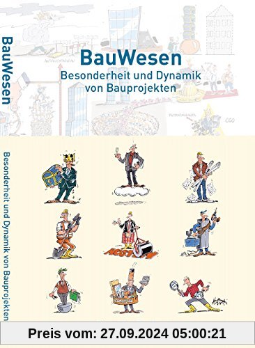 BauWesen: Besonderheit und Dynamik von Bauprojekten