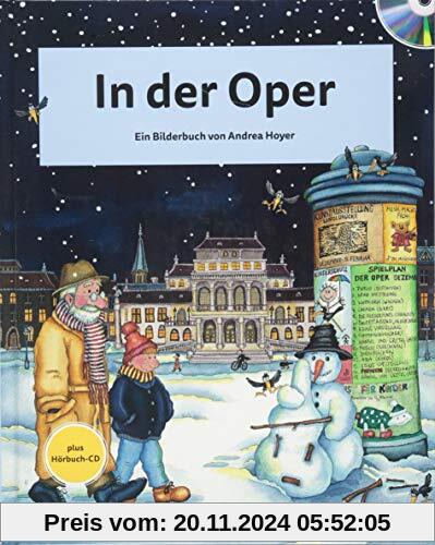 In der Oper: Ein Bilderbuch. Ausgabe mit CD.