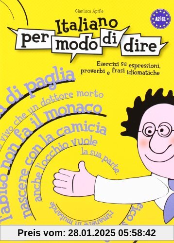 Italiano per modo di dire: Esercizi su espressioni, proverbi e frasi idiomatiche