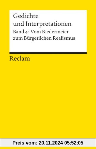 Gedichte und Interpretationen / Vom Biedermeier zum Bürgerlichen Realismus