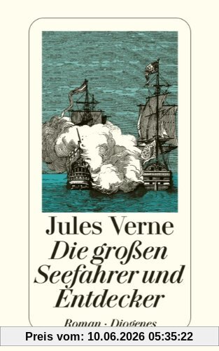 Die großen Seefahrer und Entdecker: Eine Geschichte der Entdeckung der Erde im 18. und 19. Jahrhundert