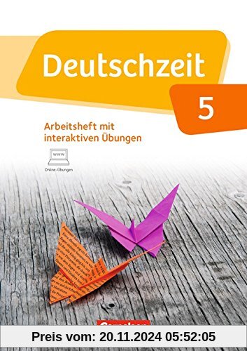 Deutschzeit - Allgemeine Ausgabe: 5. Schuljahr - Arbeitsheft mit Lösungen und Online-Übungen