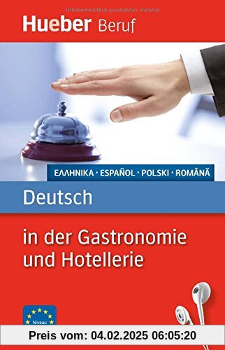 Deutsch in der Gastronomie und Hotellerie: Griechisch, Spanisch, Polnisch, Rumänisch / Buch mit MP3-Download